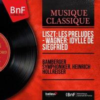 Liszt: Les préludes - Wagner: Idylle de Siegfried