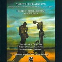 Albert Roussel: Poèmes chinois – Odes anacréontiques - Deux idylles, Georges Bizet: Feuilles d’album