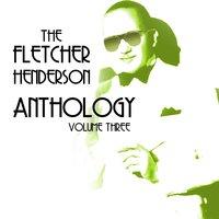 The Fletcher Henderson Anthology, Vol. 3