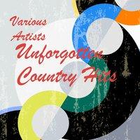 Unforgotten Country Hits