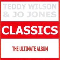 Classics - Teddy Wilson & Jo Jones