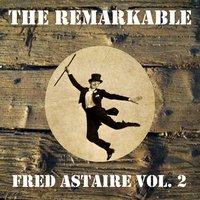 The Remarkable Fred Astaire, Vol. 2