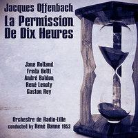 Jacques Offenbach: La Permission De Dix Heures (1953)