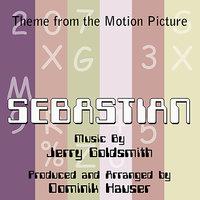 Sebastian - Theme from the Motion Picture (Jerry Goldsmith)