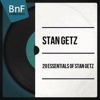 20 Essentials of Stan Getz