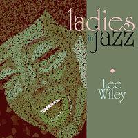 Ladies in Jazz - Lee Wiley