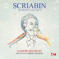 Scriabin: The Poem of Ecstasy, Op. 54