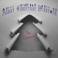 Merry Christmas Everyone - Classics, Vol. 1