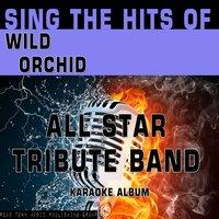Sing the Hits of Wild Orchid