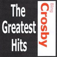 Bing Crosby - The greatest hits