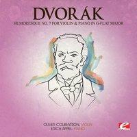 Dvorák: Humoresque No. 7 for Violin and Piano in G-Flat Major, Op. 101