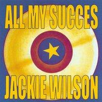 All My Succes - Jackie Wilson