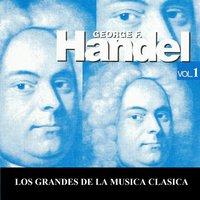 Los Grandes de la Musica Clasica - George Handel Vol. 1