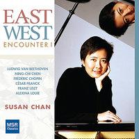 East West Encounter - Piano Music by Beethoven, Chen, Chopin, Franck, Liszt & Louie