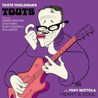 Toots Thielemans 'Toots'. Tony Mottola 'Heart and Soul'