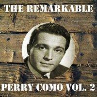 The Remarkable Perry Como Vol 02