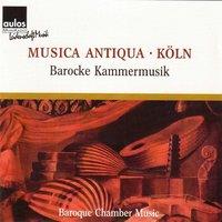 Baroque Chamber Music - Musica Antiqua Köln
