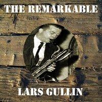 The Remarkable Lars Gullin