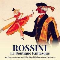 Rossini: La Boutique Fantasque