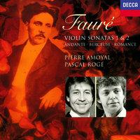 Fauré: Violin Sonatas Nos. 1 & 2, Andante, Romance, Berceuse etc