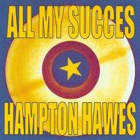 All My Succes - Hampton Hawes