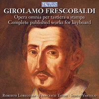 Frescobaldi: Complete Published Works for Keyboard