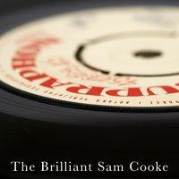 The Brilliant Sam Cooke