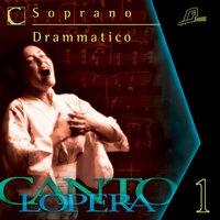Cantolopera: Arias for Dramatic Soprano