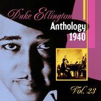 The Duke Ellington Anthology, Vol. 23: 1940 B