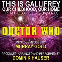 This is Gallifrey: Our Childhood, Our Home