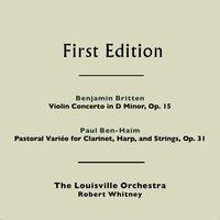 Benjamin Britten: Violin Concerto in D Minor, Op. 15 - Paul Ben-Haim: Pastorale Variée for Clarinet, Harp, & Strings, Op. 31