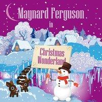Maynard Ferguson in Christmas Wonderland