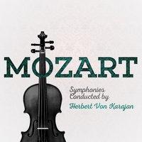 Mozart: Symphonies Conducted by Herbert Von Karajan