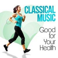 Classical Music - Good for Your Health