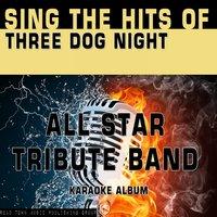 Sing the Hits of Three Dog Night