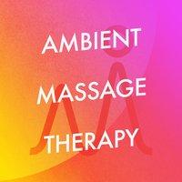 Ambient Massage Therapy