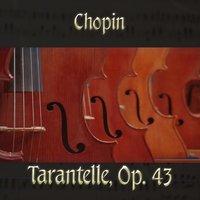 Chopin: Tarantelle, Op. 43