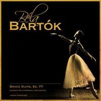 Béla Bartók: Dance Suite, Sz. 77
