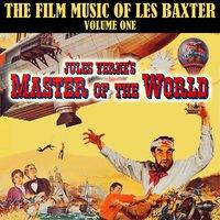 Master of the World: Les Baxter at the Movies, Vol. 1