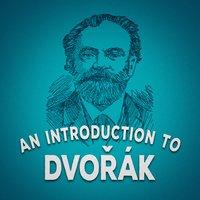 An Introduction to Dvořák