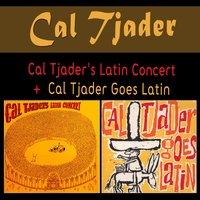 Cal Tjader's Latin Concert + Cal Tjader Goes Latin