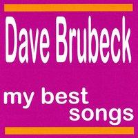 Dave Brubec : My Best Songs