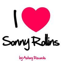 I Love Sonny Rollins