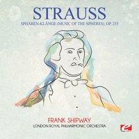Strauss: Sphären-Klänge (Music of the Spheres), Op. 235