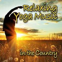Relaxing Yoga Music in the Country (Nature Sounds and Music)