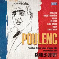 Poulenc: Concertos, Orchestral & Choral  Works