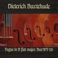 Dietrich Buxtehude: Fugue in B flat major, BuxWV 176