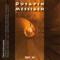 Pascal Dusapin: Trio Rombach - Olivier Messiaen: Quatuor pour la fin du temps