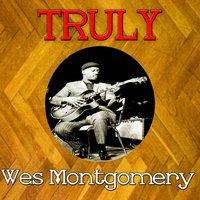 Truly Wes Montgomery
