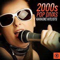 2000s Pop Divas Karaoke Hitlists